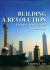 Building a Revolution : Chinese Architecture Since 1980