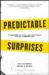 Predictable Surprises : The Disasters You Should Have Seen Coming, and How to Prevent Them