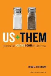 Us Plus Them : Tapping the Positive Power of Difference