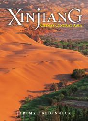 Xinjiang : China's Central Asia