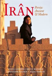 Iran : Persia - Ancient and Modern