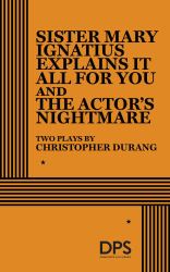 Sister Mary Ignatius Explains It All for You and the Actor's Nightmare