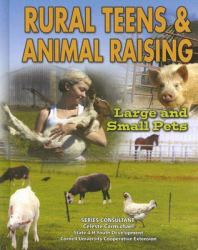 Rural Teens and Animal Raising : Large and Small Pets