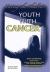 Youth with Cancer : Facing the Shadows