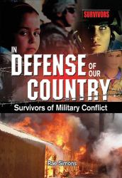 In Defense of Our Country : Survivors of Military Conflict