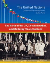 The Birth of the un, Decolonization and Building Strong Nations