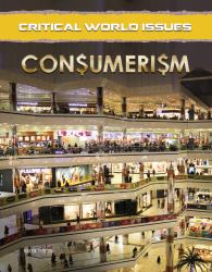 Critical World Issues : Consumerism