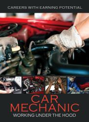 Car Mechanic : Working under the Hood