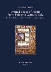 Printed Books of Hours from Fifteenth-Century Italy : The Texts, the Books, and the Survival of a Long-Lasting Genre