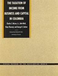 The Taxation of Income from Business and Capital in Colombia
