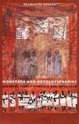 Monsters and Revolutionaries : Colonial Family Romance and Metissage