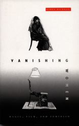 Vanishing Women : Magic, Film, and Feminism