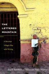 The Lettered Mountain : A Peruvian Village's Way with Writing