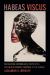 Habeas Viscus : Racializing Assemblages, Biopolitics, and Black Feminist Theories of the Human