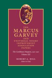 The Marcus Garvey and Universal Negro Improvement Association Papers, Volume XII : The Caribbean Diaspora, 1920-1921