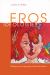 Eros Ideologies : Writings on Art, Spirituality, and the Decolonial