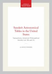 Sanskrit Astronomical Tables in the United States : Transactions, American Philosophical Society (vol. 58, Part 3)
