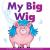 My Big Wig