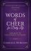 Words of Cheer : Messages to Encourage the Heart [Updated, Annotated]