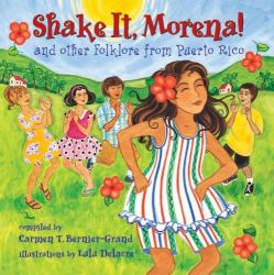 Shake It, Morena! : And Other Folklore from Puerto Rico