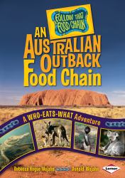An Australian Outback Food Chain : A Who-Eats-What Adventure