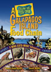 A Galápagos Island Food Chain : A Who-Eats-What Adventure
