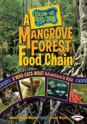 A Mangrove Forest Food Chain : A Who-Eats-What Adventure in Asia