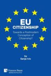 EU Citizenship : Towards Postmodern Conception of Citizenship