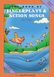 The Book of Fingerplays and Action Songs : Revised Edition