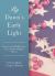 BY DAWN'S EARLY LIGHT : PRAYERS AND MEDITATIONS FOR CATHOLIC MILITARY WIVES
