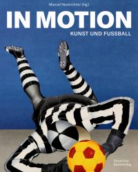 In Motion : Kunst und Fußball