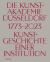 Die Kunstakademie Düsseldorf 1773-2023 : Kunstgeschichte Einer Institution