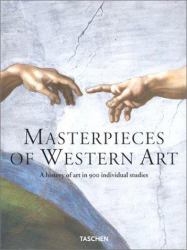 Masterpieces of Western Art : A History of Art in 900 Individual Studies