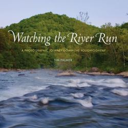 Watching the River Run : A Photographic Journey down the Youghiogheny