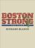 Boston Strong : The Poem to Benefit the One Fund Boston