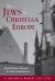 The Jews in Christian Europe : A Source Book, 315-1791