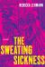The Sweating Sickness : Poems The Sweating Sickness : Poems