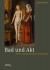 Bad und Akt : Studien Zu Badedarstellungen der Frühen Neuzeit