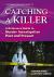 A Straightforward Guide to Catching a Killer : A Reference Guide to Murder Investigation Past and Present