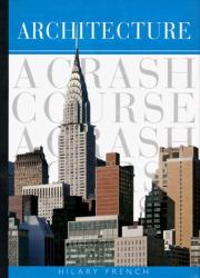 Architecture : A Crash Course
