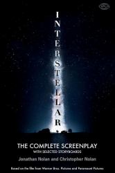 Interstellar : The Complete Screenplay with Selected Storyboards