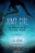 Jump Girl : The Initiation and Art of a Spirit Speaker--A Memoir