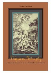 Voluptuous Philosophy : Literary Materialism in the French Enlightenment