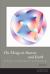 The Things in Heaven and Earth : An Essay in Pragmatic Naturalism
