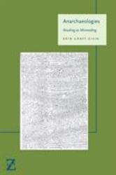 Anarchaeologies : Reading As Misreading