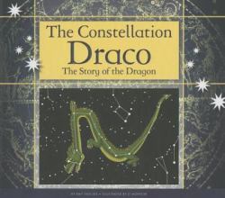 The Constellation Draco : The Story of the Dragon