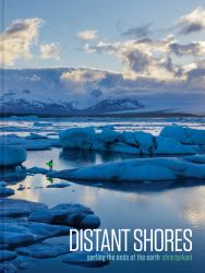 Distant Shores : Surfing the Ends of the Earth