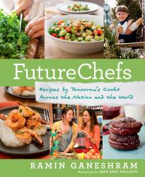 FutureChefs : Recipes by Tomorrow's Cooks Across the Nation and the World: a Cookbook