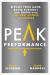 Peak Performance : Elevate Your Game, Avoid Burnout, and Thrive with the New Science of Success Peak Performance : Elevate Your Game, Avoid Burnout, and Thrive with the New Science of Success