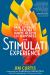 The Stimulati Experience : 9 Skills for Getting Past Pain, Setbacks, and Trauma to Ignite Health and Happiness